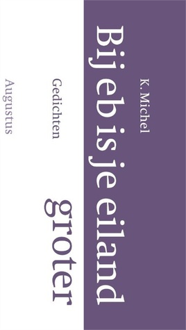 Bij eb is je eiland groter (Paperback)