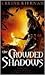 The Crowded Shadows (Moorehawke Trilogy, #2)