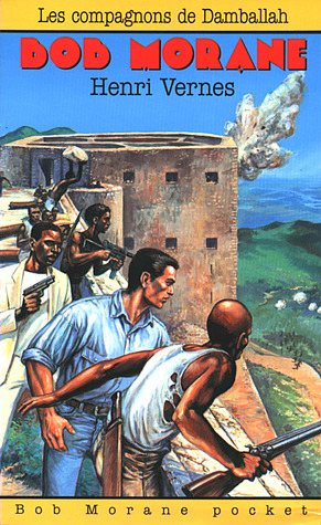 Les Compagnons de Damballah (Bob Morane #28)