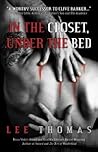 In the Closet, Under the Bed by Lee  Thomas