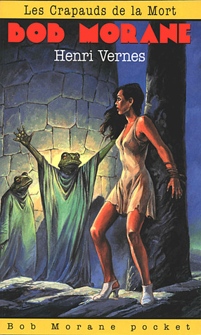 Les crapauds de la mort (Bob Morane #86)