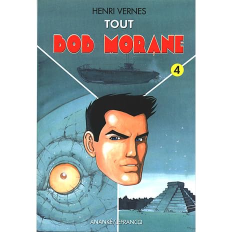 Tout Bob Morane 4 By Henri Vernes