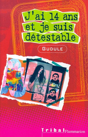 J'ai 14 ans et je suis détestable (Mass Market Paperback)