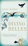 Diving Belles by Lucy Wood