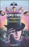 La fabbrica di cioccolato by Roald Dahl