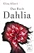 Das Buch Dahlia by Elisa Albert Das Buch Dahlia by Elisa Albert