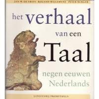 Het verhaal van een taal: negen eeuwen Nederlands (Paperback)