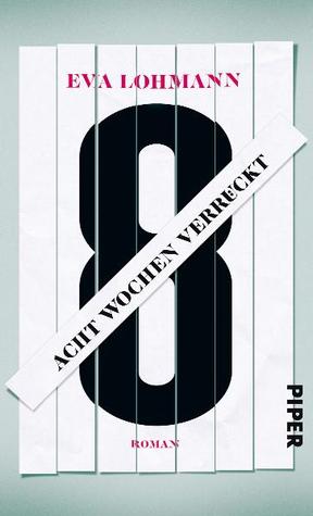 Acht Wochen verrückt (Hardcover)