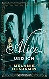 Alice und ich by Melanie Benjamin