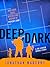 Deep, Dark by Jonathan Maberry
