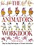 The Animator's Workbook by Tony  White