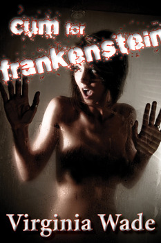 Cum For Frankenstein