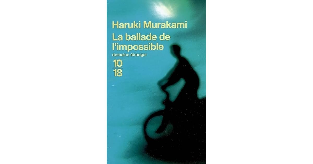 La Ballade de l'impossible by Haruki Murakami