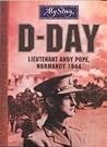D-Day: Lieutenant Andy Pope, Normandy, 1944