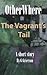 The Vagrant's Tail