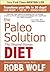 The Paleo Solution by Robb Wolf The Paleo Solution by Robb Wolf