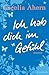 Ich hab dich im Gefühl by Cecelia Ahern Ich hab dich im Gefühl by Cecelia Ahern