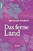 Das ferne Land