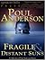 Fragile and Distant Suns by Poul Anderson Fragile and Distant Suns by Poul Anderson