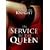In Service to the Queen