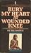 Bury My Heart at Wounded Kn...