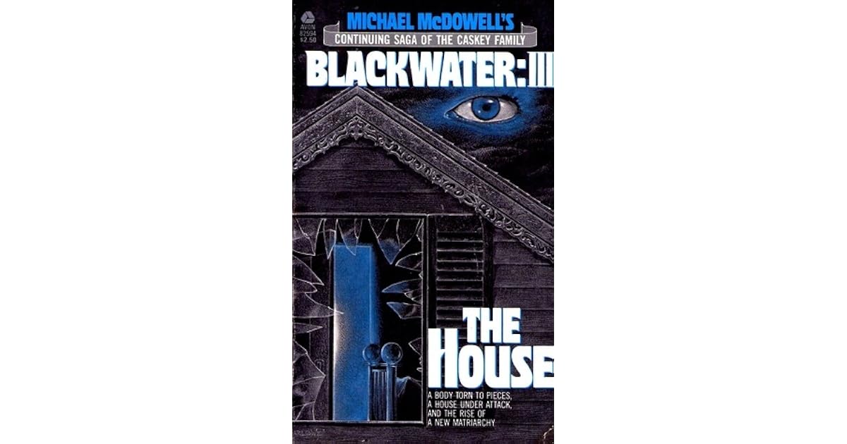 Blackwater: Roman. La Maison. I Michael Mcdowell