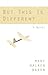 But This Is Different by Mary Walker Baron