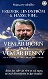 Vem är Björn och vem är Benny och andra intressanta mysterier Vem är Björn och vem är Benny och andra intressanta mysterier