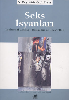 Seks İsyanları - Toplumsal Cinsiyet, Başkaldırı ve Rock'n'Roll