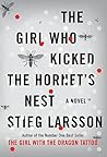 The Girl Who Kicked the Hornet's Nest by Stieg Larsson