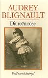 Dit reën rose: Beeld van ʾn kindertyd Dit reën rose: Beeld van ʾn kindertyd