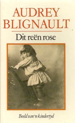 Dit reën rose: Beeld van ʾn kindertyd