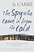 The Spy Who Came in from the Cold by John Le Carré