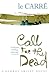 Call for the Dead