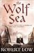 The Wolf Sea (Oathsworn, #2)