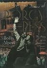 The Life and Times of Porgy and Bess: The Story of an American Classic The Life and Times of Porgy and Bess: The Story of an American Classic