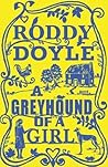 A Greyhound of a Girl