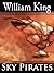Sky Pirates by William King