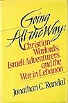 Going All the Way: Christian Warlords, Israeli Adventurers, and the War in Lebanon