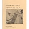 Joseph Lindon Smith: Paintings from Egypt Joseph Lindon Smith: Paintings from Egypt