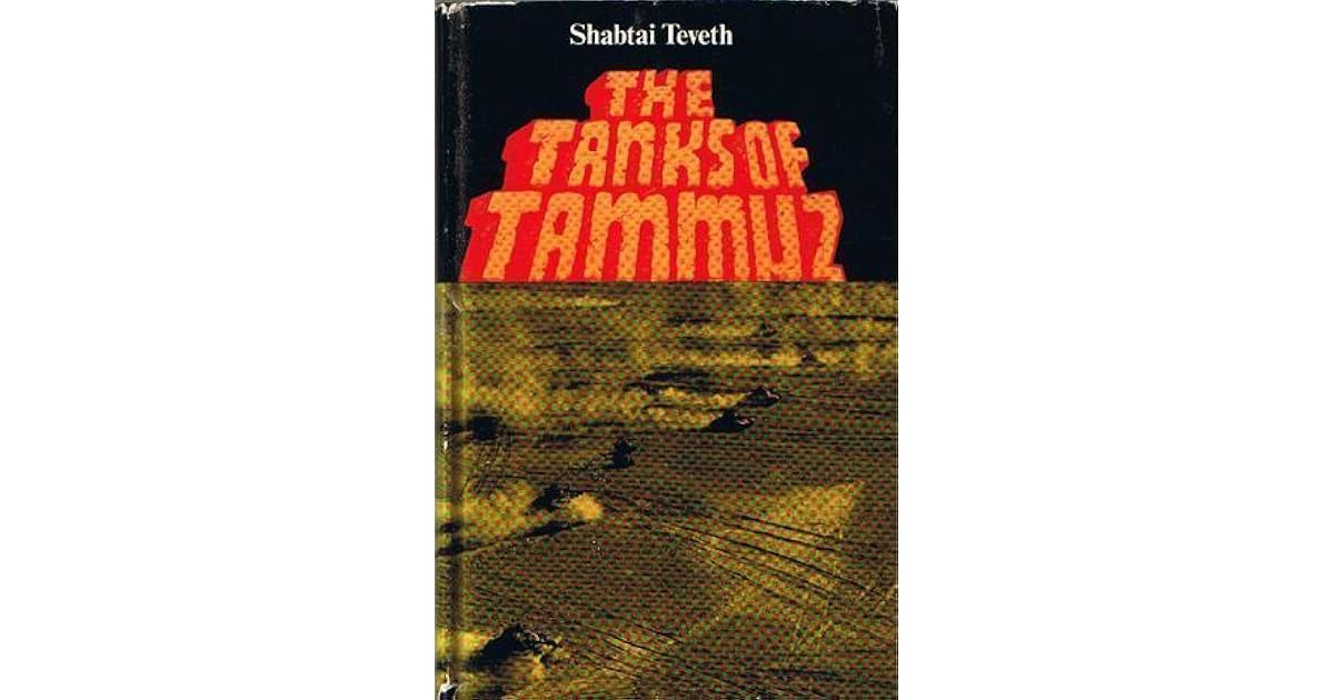The Tanks Of Tammuz by Shabtai Teveth