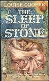 The Sleep of Stone by Louise Cooper