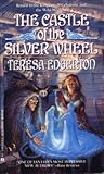 The Castle of  the Silver Wheel