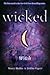 Wicked: Witch (Wicked, #1)