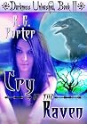 Cry of the Raven (Darkness Unleashed, #3) Cry of the Raven (Darkness Unleashed, #3)