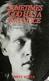Sometimes God Has a Kid's Face by Bruce Ritter