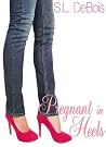 Pregnant In Heels