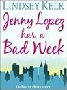 Jenny Lopez has a Bad Week