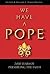 We Have a Pope: 2,000 Years...
