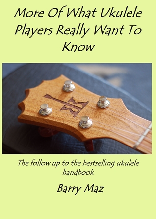More Of What Ukulele Players Really Want To Know